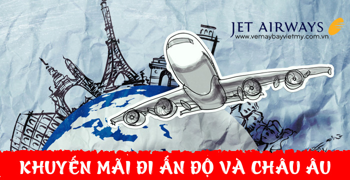 Jet Airways khuyến mãi đi Ấn Độ và Châu Âu