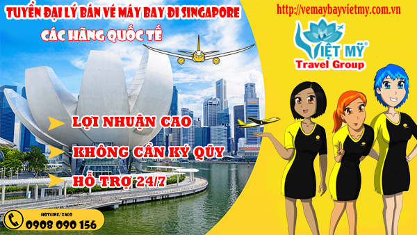 Tuyển đại lý bán vé máy bay đi Singapore các hãng quốc tế