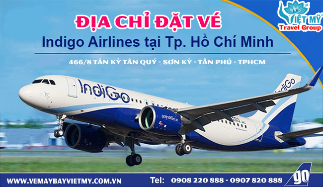 Địa chỉ đặt vé máy bay Indigo Airlines tại Tp.HCM