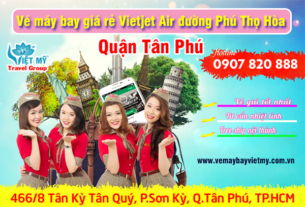 Vé máy bay giá rẻ Vietjet Air đường Phú Thọ Hòa quận Tân Phú