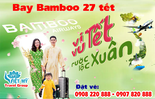 Vé máy bay ngày 27 Tết hãng Bamboo Airways