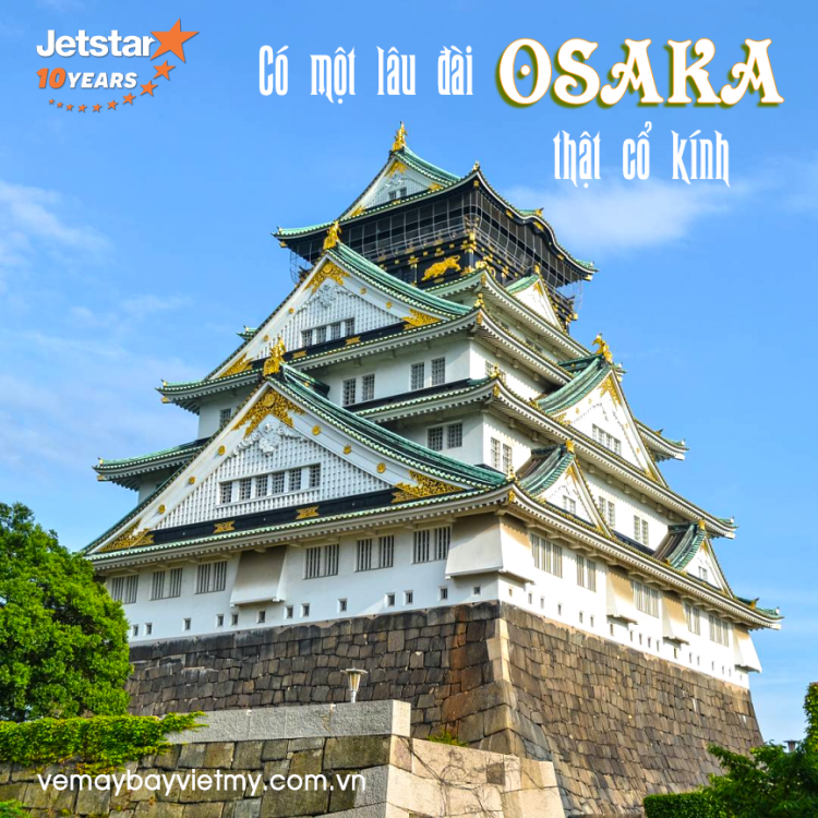 Có một lâu đài Osaka thật cổ kính