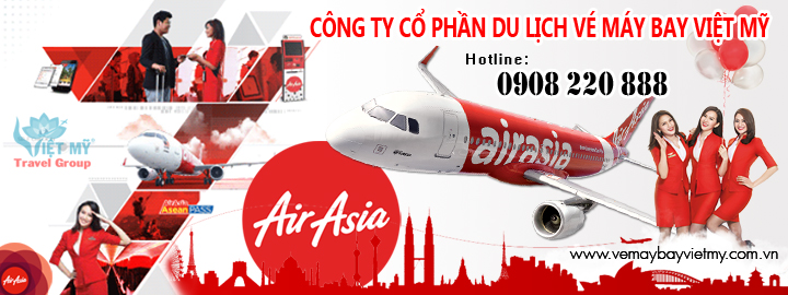Đại lý vé máy bay Air Asia Việt Mỹ