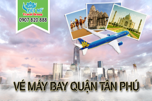 Vé máy bay đường Trần Quang Cơ quận Tân Phú - Công ty Việt Mỹ