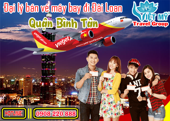 Đại lý bán vé máy bay đi Đài Loan quận Bình Tân