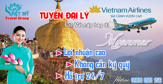Tuyển đại lý bán vé máy bay đi Myanmar hãng Vietnam Airlines
