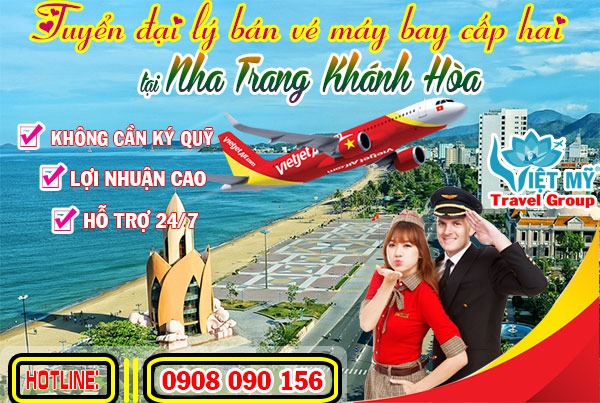Tuyển đại lý bán vé máy bay cấp hai tại Nha Trang Khánh Hòa