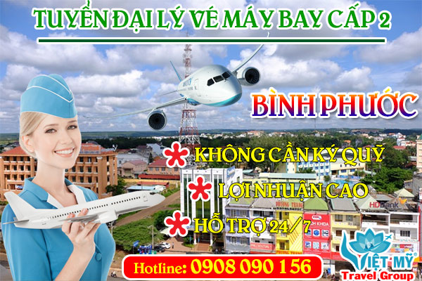 Tuyển đại lý vé máy bay cấp 2 tại Bình Phước