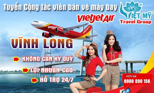 Tuyển Cộng tác viên bán vé máy bay Vietjet tại Vĩnh Long