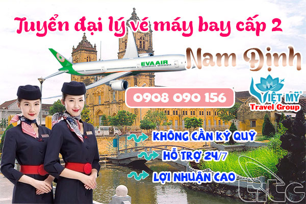Tuyển đại lý vé máy bay cấp 2 tại Nam Định