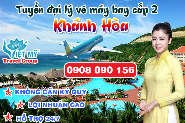 Tuyển đại lý vé máy bay cấp 2 tại Khánh Hòa (Nha Trang)