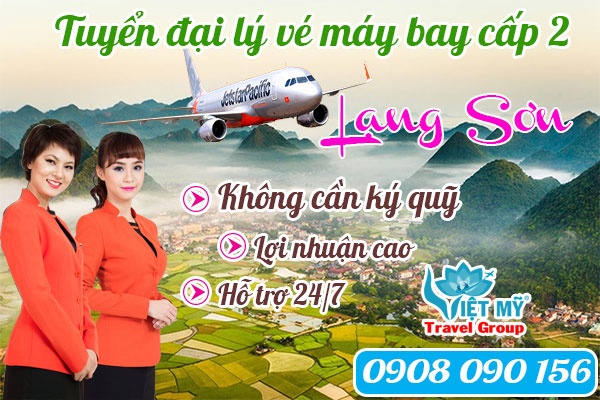 Tuyển đại lý vé máy bay cấp 2 tại Lạng Sơn
