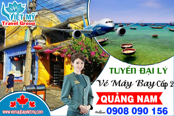 Tuyển đại lý vé máy bay cấp 2 tại Quảng Nam (Đà Nẵng)