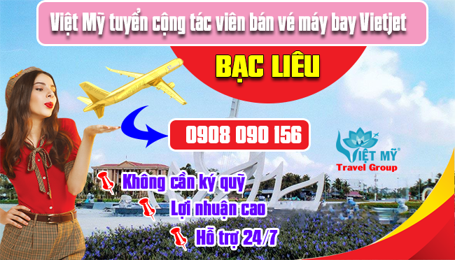 Việt Mỹ tuyển cộng tác viên bán vé máy bay Vietjet tại Bạc Liêu