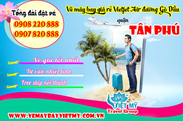 Vé máy bay giá rẻ Vietjet Air đường Gò Dầu quận Tân Phú
