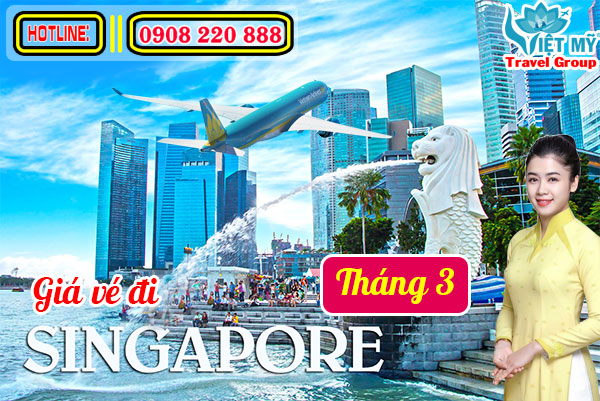 Giá vé đi singapore tháng 3