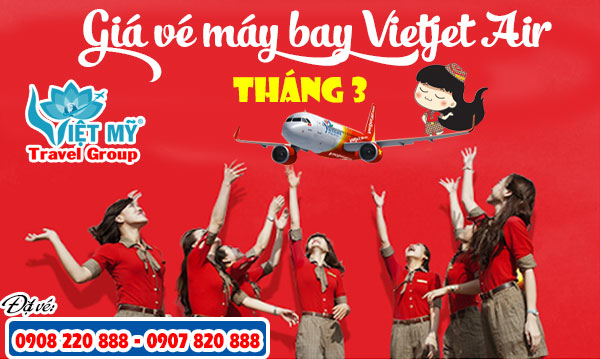 Giá vé máy bay Vietjet Air tháng 3