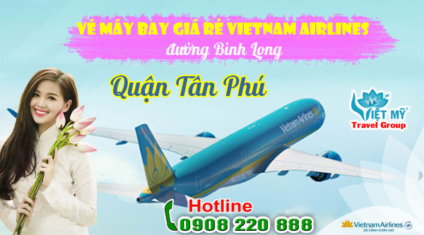 Vé máy bay giá rẻ Vietnam Airlines đường Bình Long quận Tân Phú