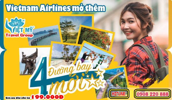 Vietnam Airlines mở thêm 4 đường bay mới ưu đãi chỉ từ 199.000Đ