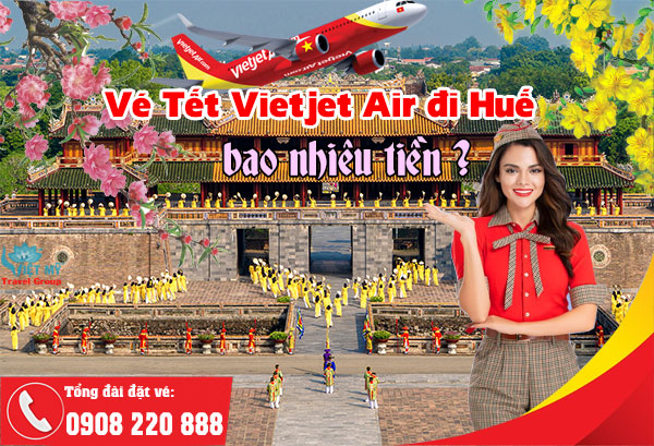 Vé Tết Vietjet Air đi Huế bao nhiêu tiền ?