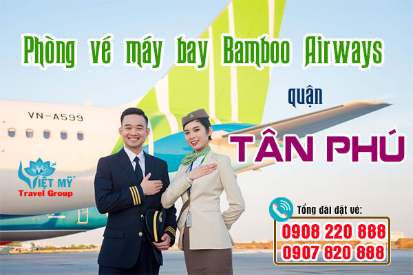 Phòng vé máy bay Bamboo Airways quận Tân Phú
