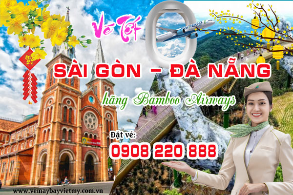Vé Tết Sài Gòn Đà Nẵng hãng Bamboo Airways bao nhiêu tiền ?