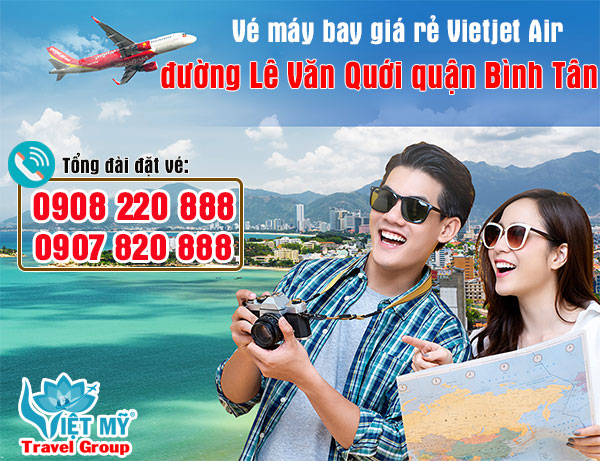 Vé máy bay giá rẻ Vietjet Air đường Lê Văn Quới quận Bình Tân