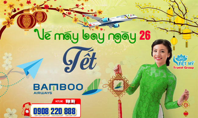 Vé máy bay ngày 26 Tết hãng Bamboo Airways