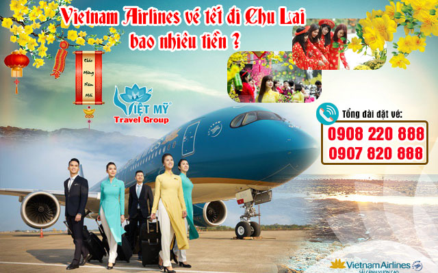 Vietnam Airlines vé tết đi Chu Lai bao nhiêu tiền ?