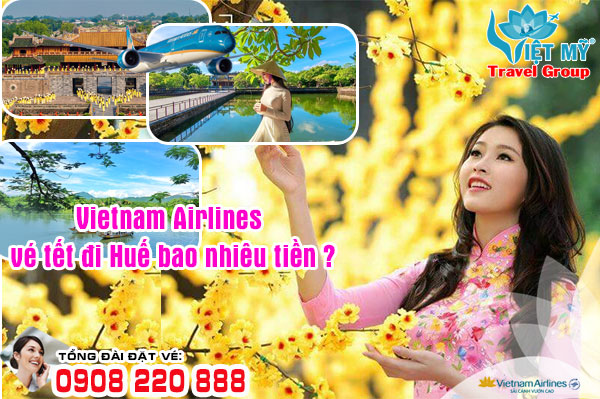 Vietnam Airlines vé tết đi Huế bao nhiêu tiền ?