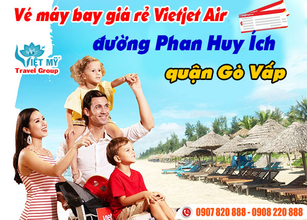 Vé máy bay giá rẻ Vietjet Air đường Phan Huy Ích quận Gò Vấp