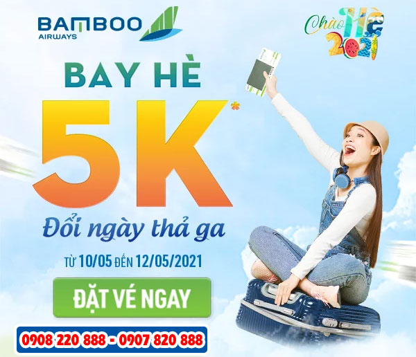 Bamboo Airways khuyến mãi bay hè chỉ 5K, Đổi ngày thả ga
