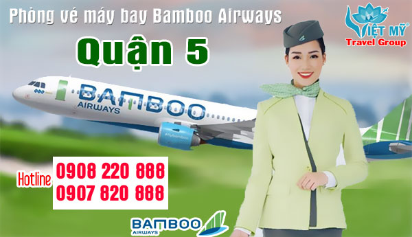 Phòng vé máy bay bamboo airways quận 5