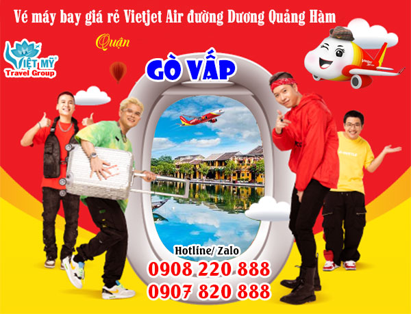 Vé máy bay giá rẻ Vietjet Air đường Dương Quảng Hàm quận gò vấp