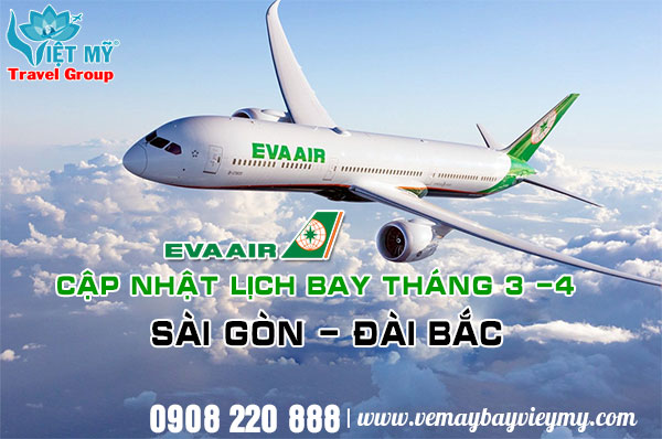 Eva Air cập nhật lịch bay tháng 3 - 4 từ Sài Gòn - Đài Bắc