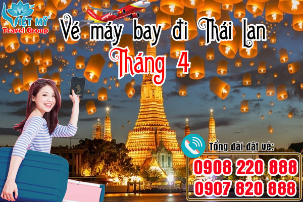 Giá vé đi Thái Lan tháng 4