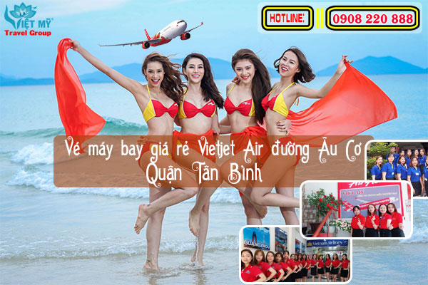 Vé máy bay giá rẻ Vietjet Air đường Âu Cơ quận Tân Bình