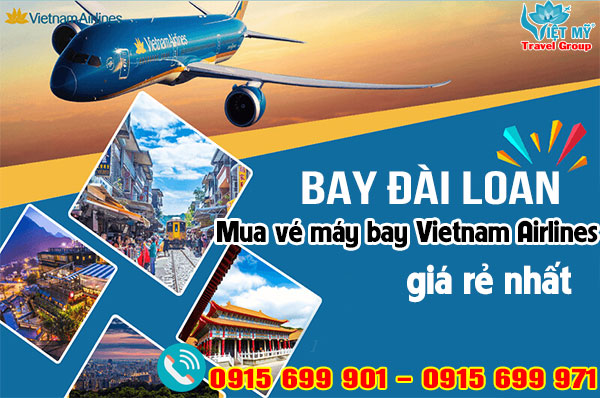 Bay Đài Loan mua vé máy bay Vietnam Airlines giá rẻ nhất