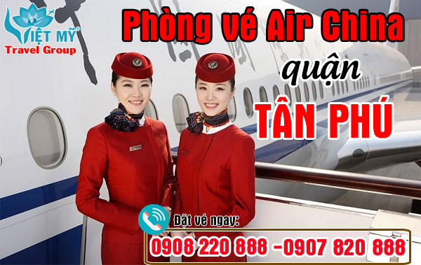 Phòng vé máy bay Air China quận Tân Phú