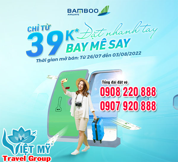 Bay mê say cùng Bamboo Airways giá chỉ từ 39K