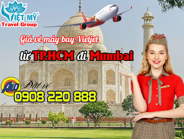 Giá vé máy bay Vietjet từ TP.HCM đi Mumbai