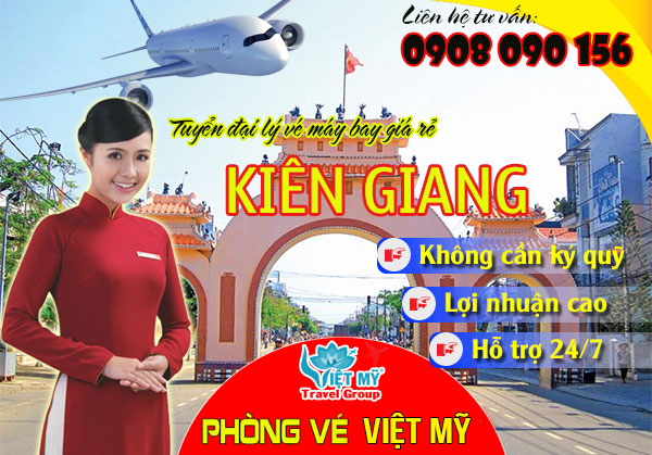 Tuyển đại lý vé máy bay giá rẻ tại Kiên Giang