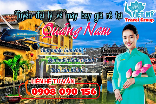 Tuyển đại lý vé máy bay giá rẻ tại Quảng Nam