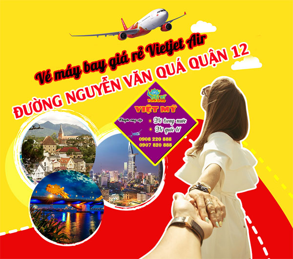 Vé máy bay giá rẻ Vietjet Air đường Nguyễn Văn Quá quận 12