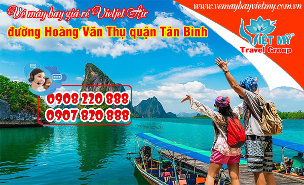Vé máy bay giá rẻ Vietjet Air đường Hoàng Văn Thụ quận Tân Bình