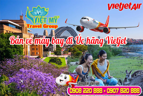 Việt Mỹ bán vé máy bay đi Úc hãng Vietjet