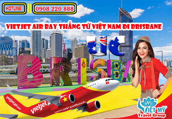 Vietjet Air bay thẳng từ Việt Nam đi Brisbane Úc