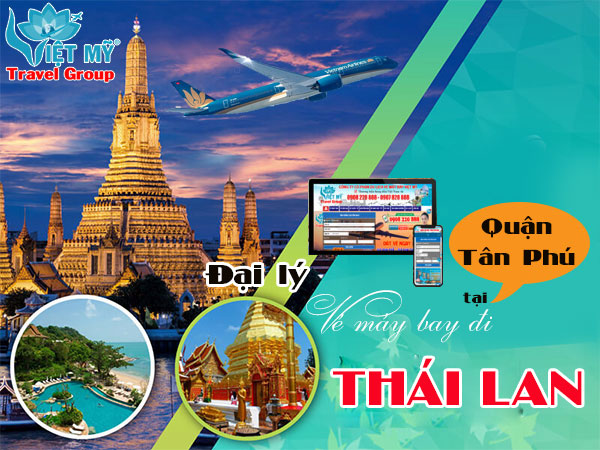 Đại lý vé máy bay Thái Lan tại Quận Tân Phú