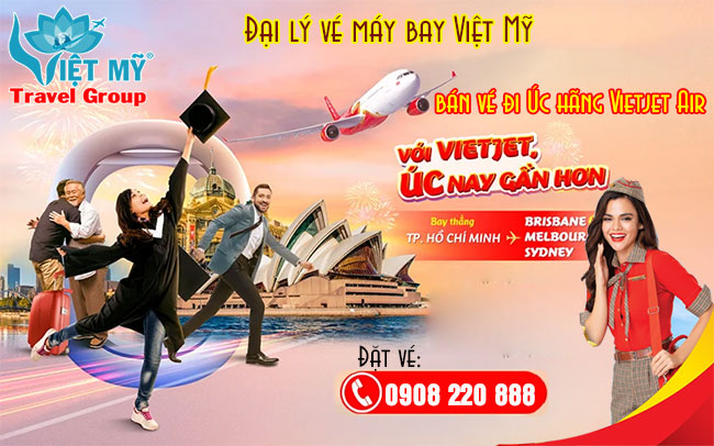 Đại lý vé máy bay Việt Mỹ bán vé đi Úc hãng Vietjet Air