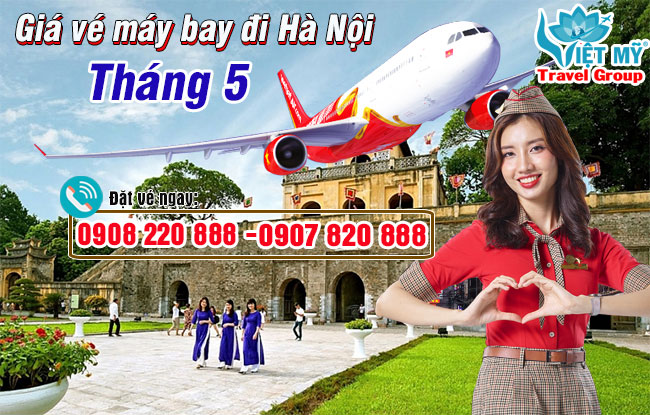 Giá vé máy bay đi Hà Nội tháng 5